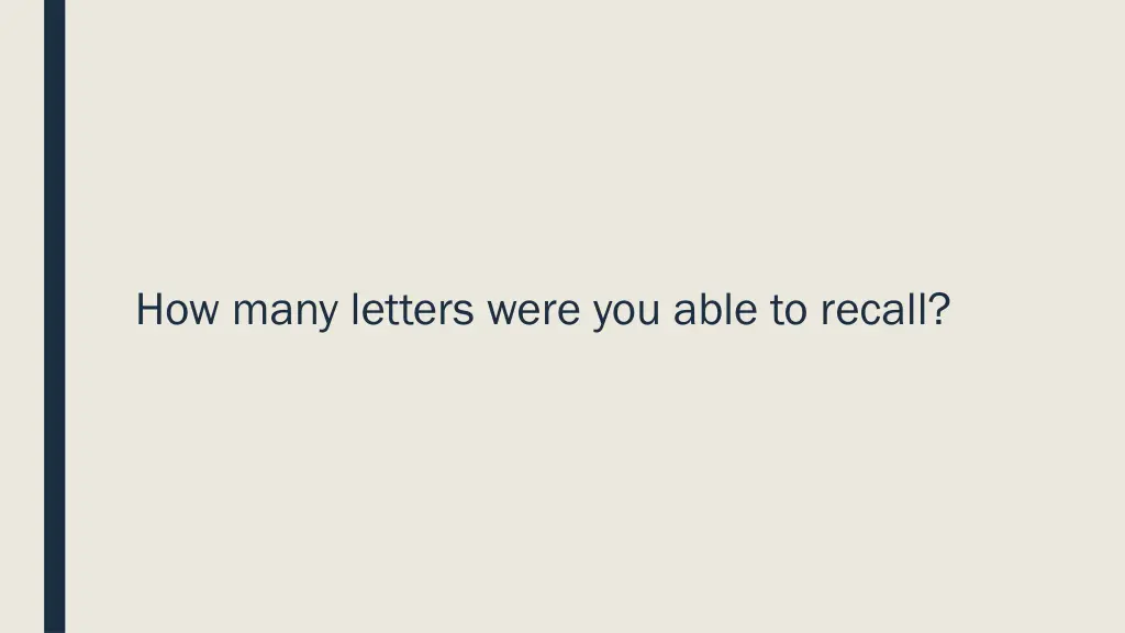 how many letters were you able to recall