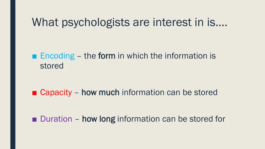 what psychologists are interest in is