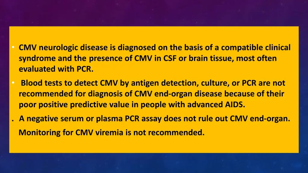 cmv neurologic disease is diagnosed on the basis