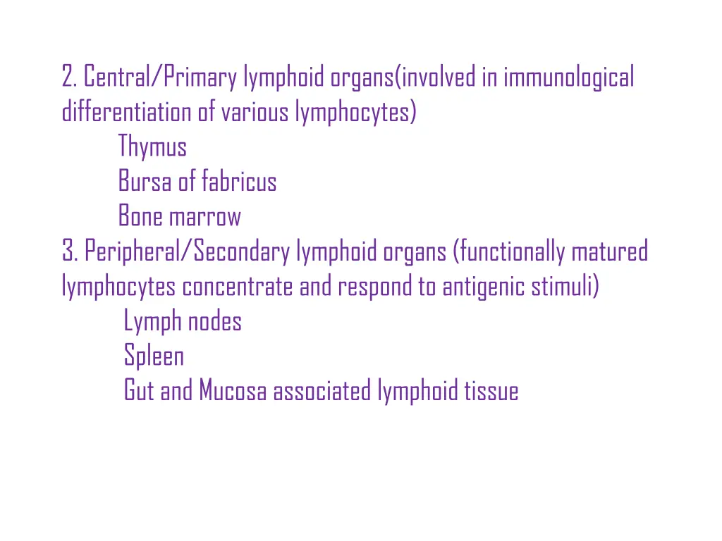 2 central primary lymphoid organs involved