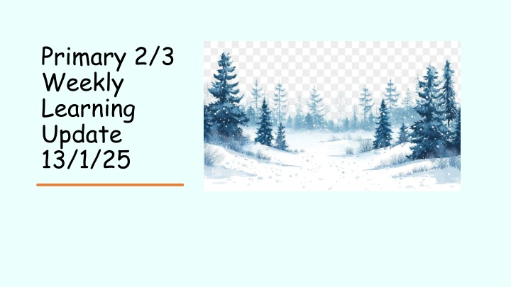 primary 2 3 weekly learning update 13 1 25