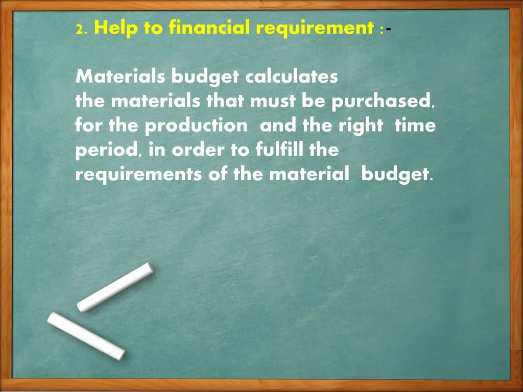 2 help to financial requirement materials budget