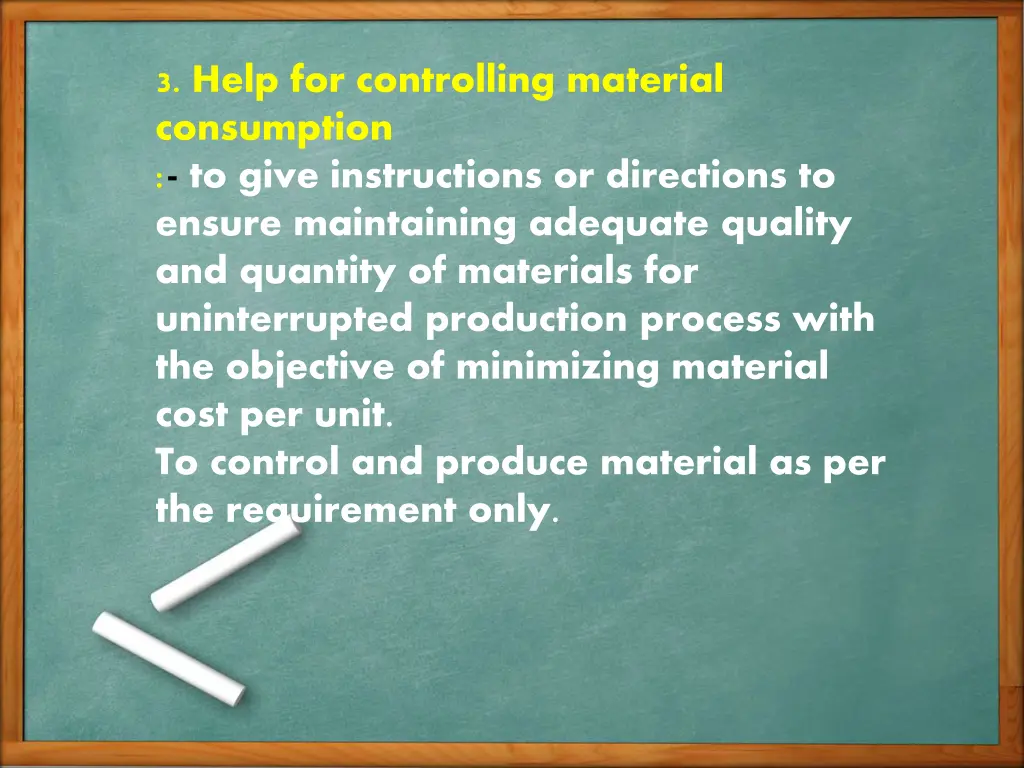 3 help for controlling material consumption