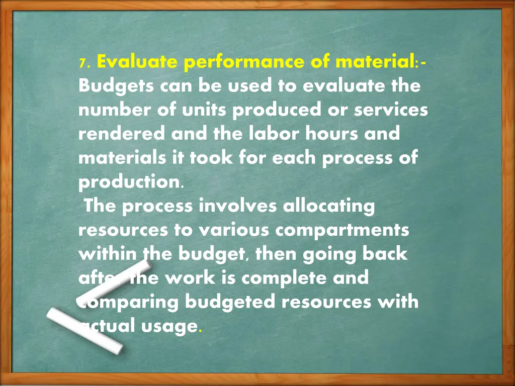 7 evaluate performance of material budgets