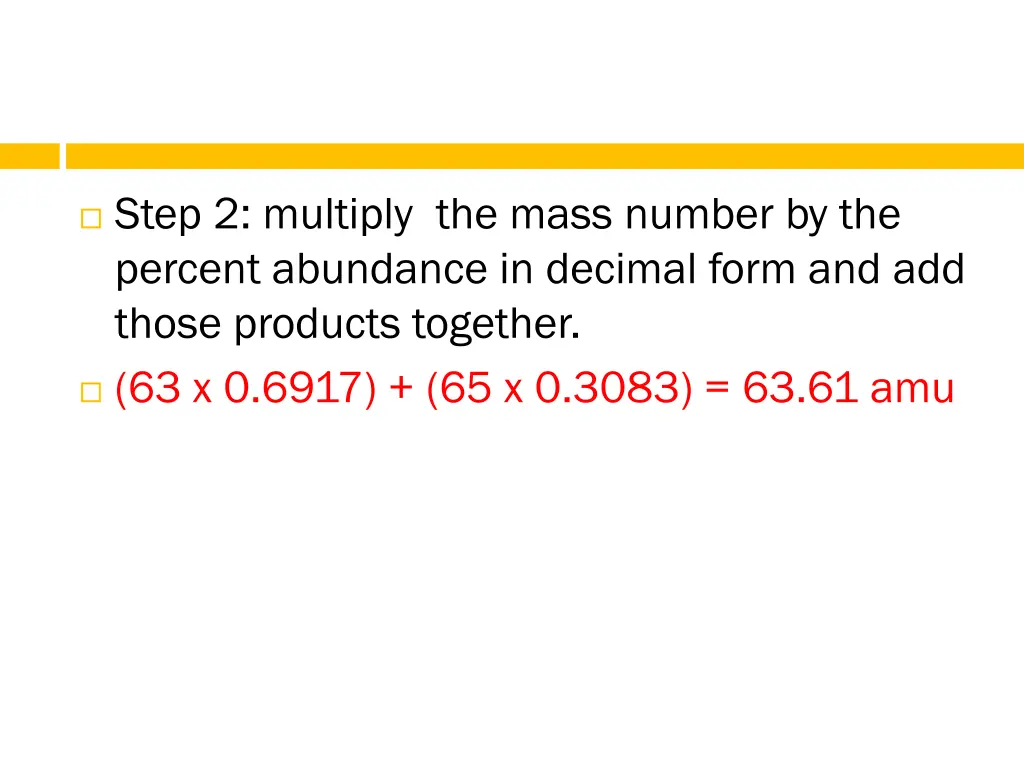 step 2 multiply the mass number by the percent