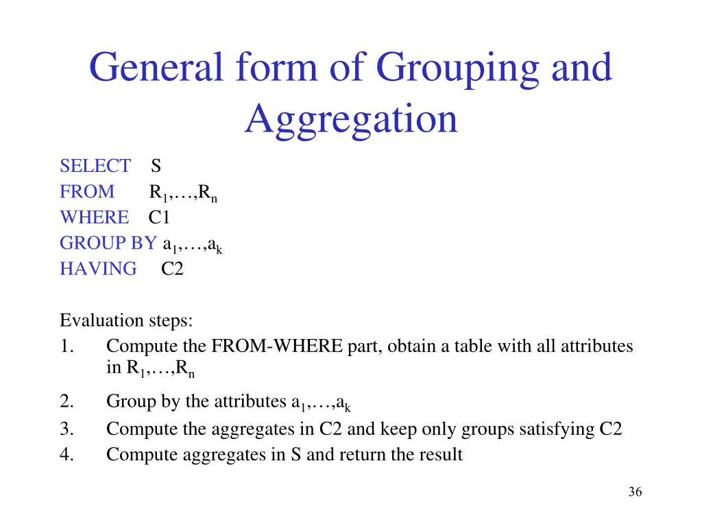 general form of grouping and aggregation