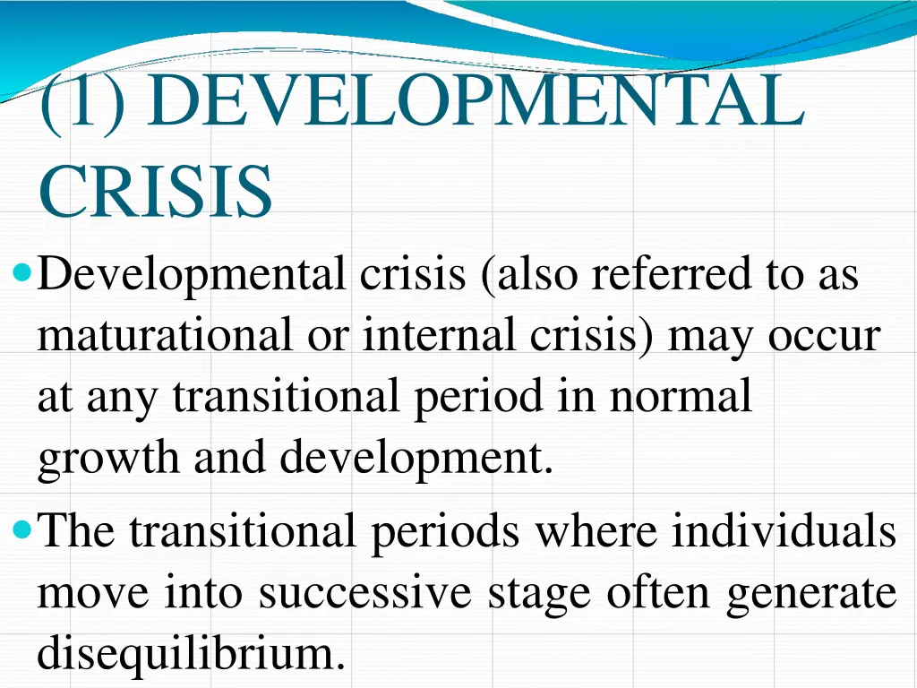 1 developmental crisis developmental crisis also