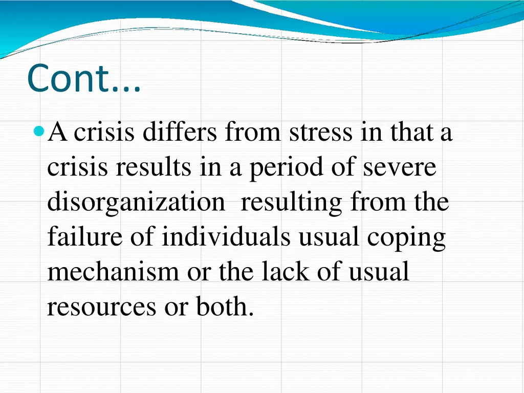 cont a crisis differs from stress in that