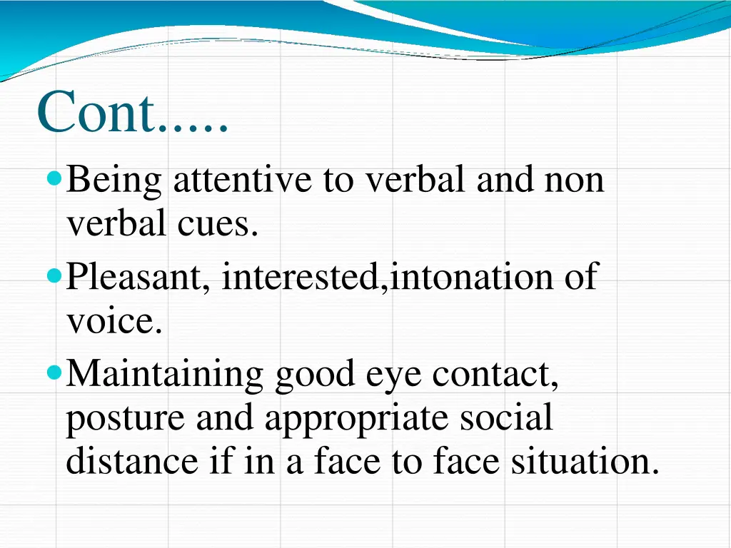 cont being attentive to verbal and non verbal