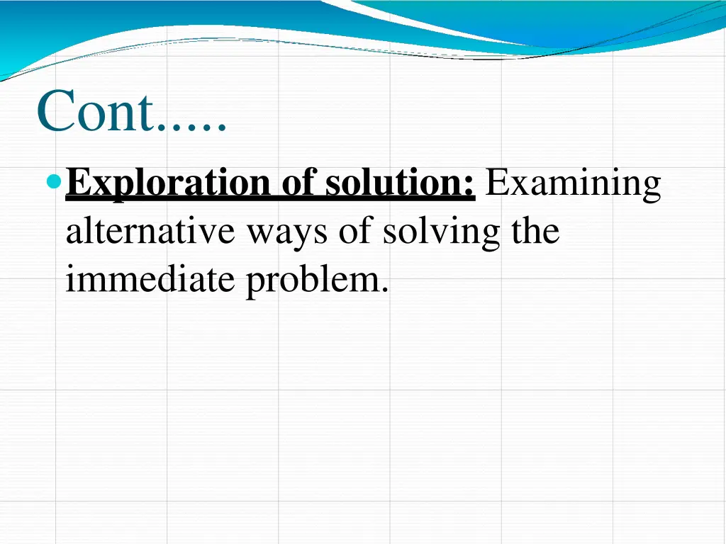 cont exploration of solution examining