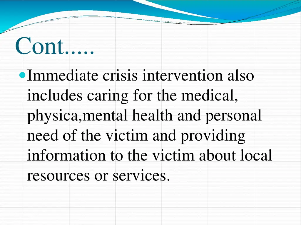 cont immediate crisis intervention also includes