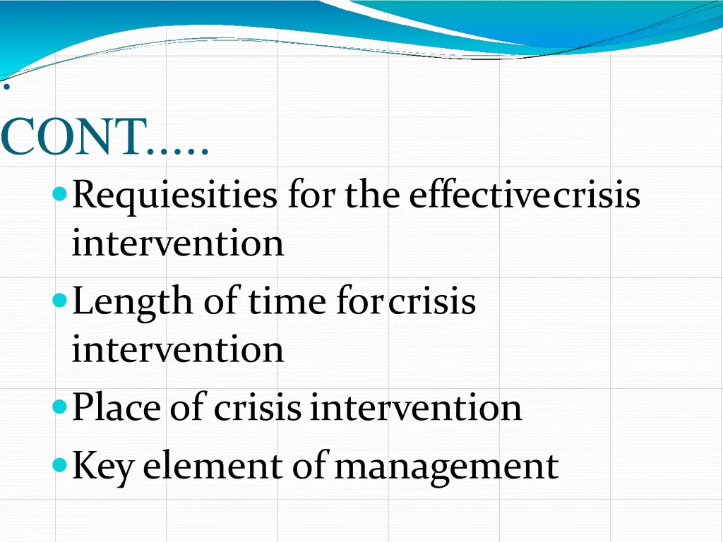 cont requiesities for the effectivecrisis