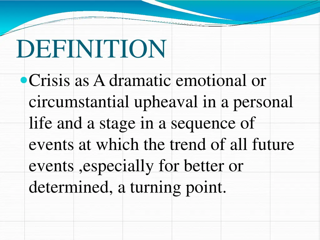 definition crisis as a dramatic emotional