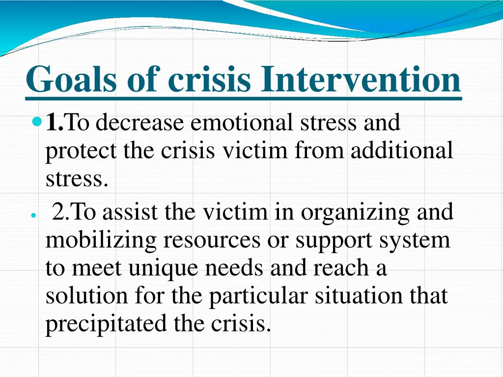 goals of crisis intervention 1 to decrease
