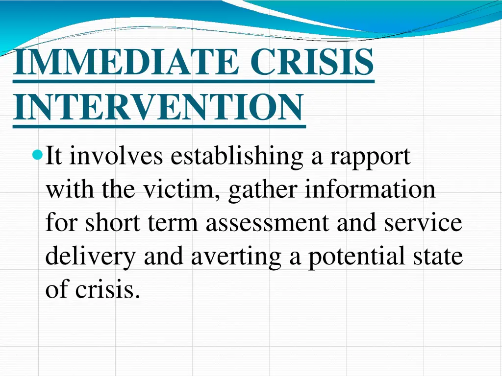 immediate crisis intervention it involves