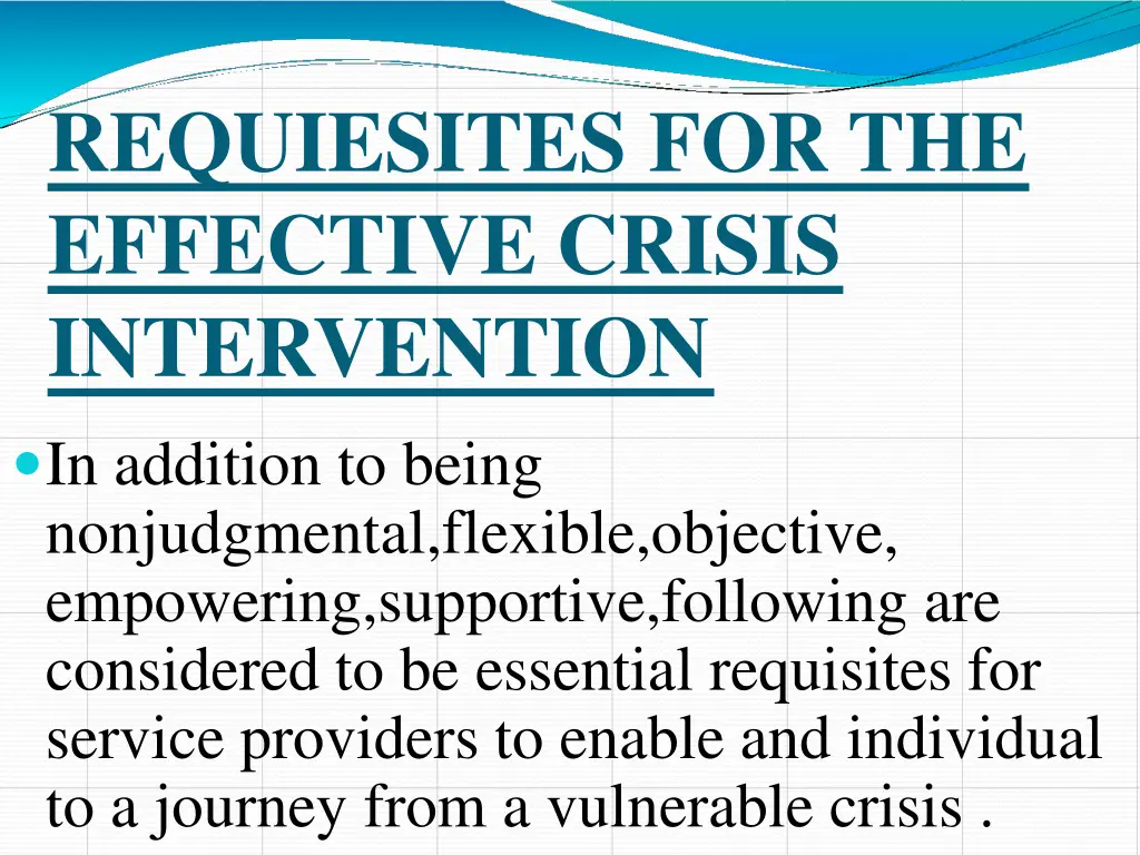 requiesites for the effective crisis intervention