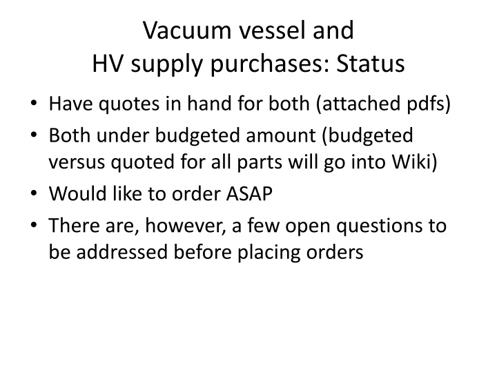 vacuum vessel and hv supply purchases status