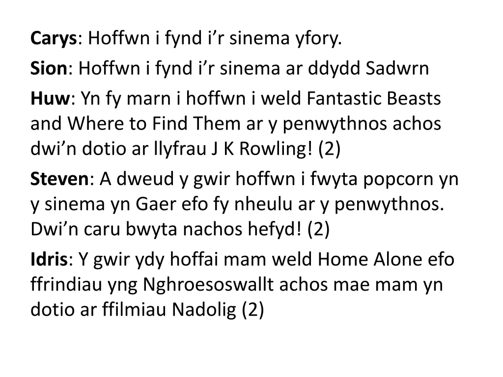 carys hoffwn i fynd i r sinema yfory sion hoffwn