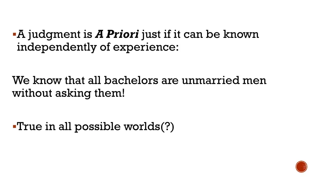 a judgment is a priori just if it can be known