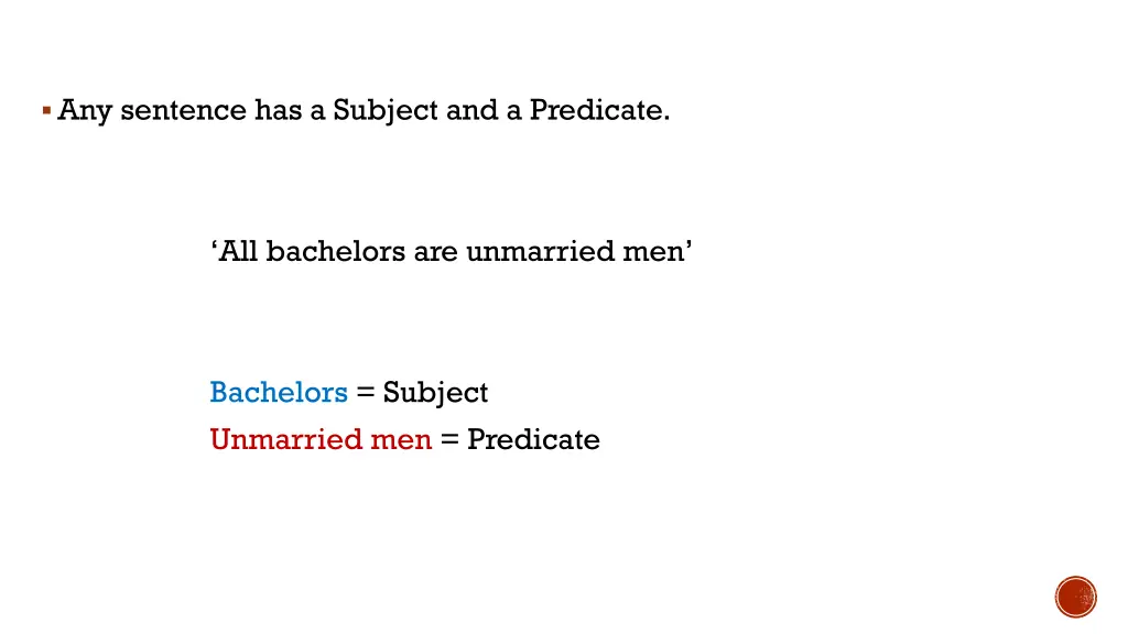 any sentence has a subject and a predicate