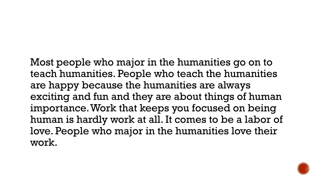 most people who major in the humanities