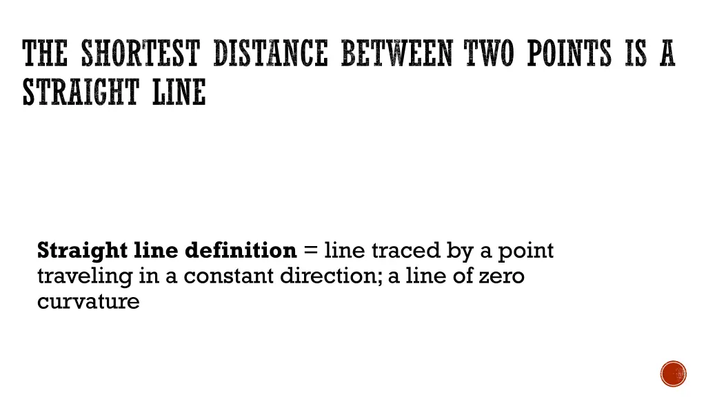 the shortest distance between two points