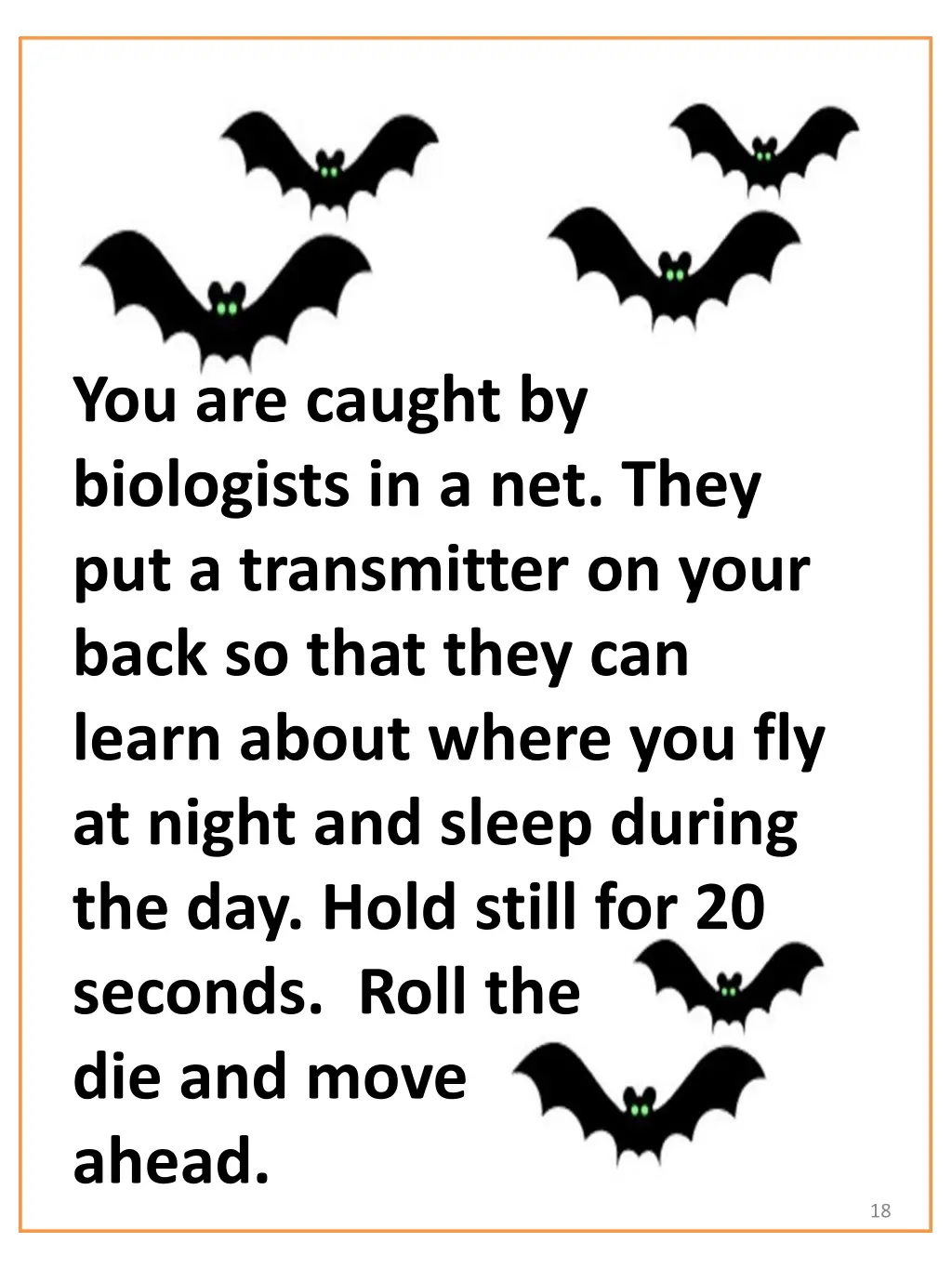 you are caught by biologists in a net they
