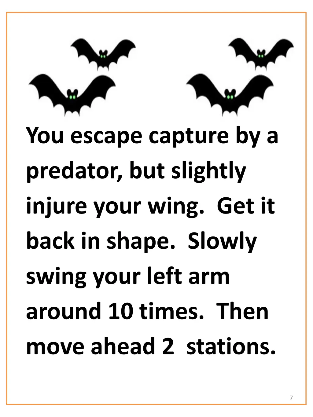 you escape capture by a predator but slightly