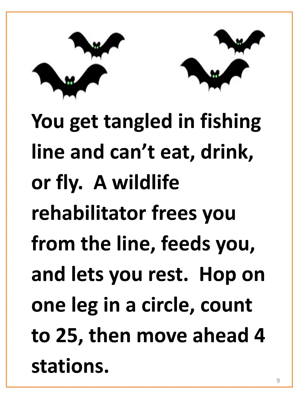 you get tangled in fishing line