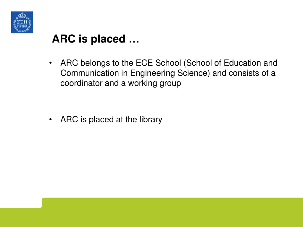 arc is placed