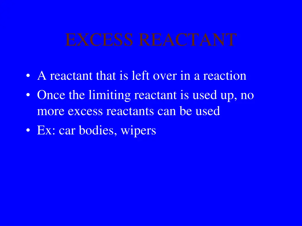 excess reactant