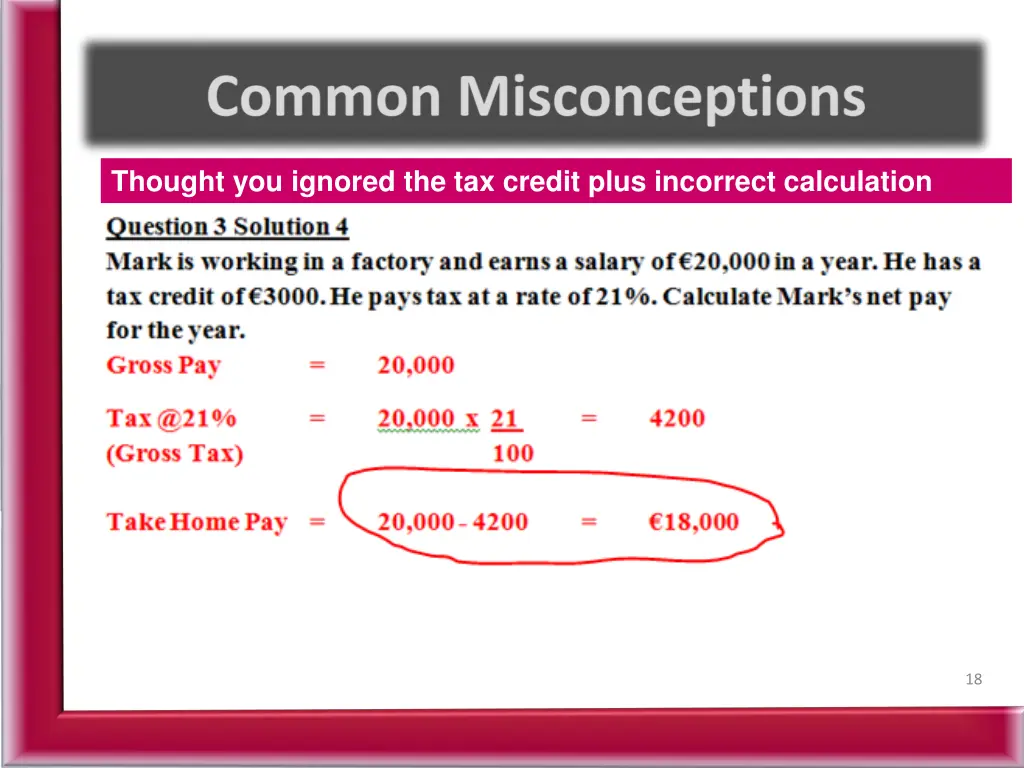 thought you ignored the tax credit plus incorrect