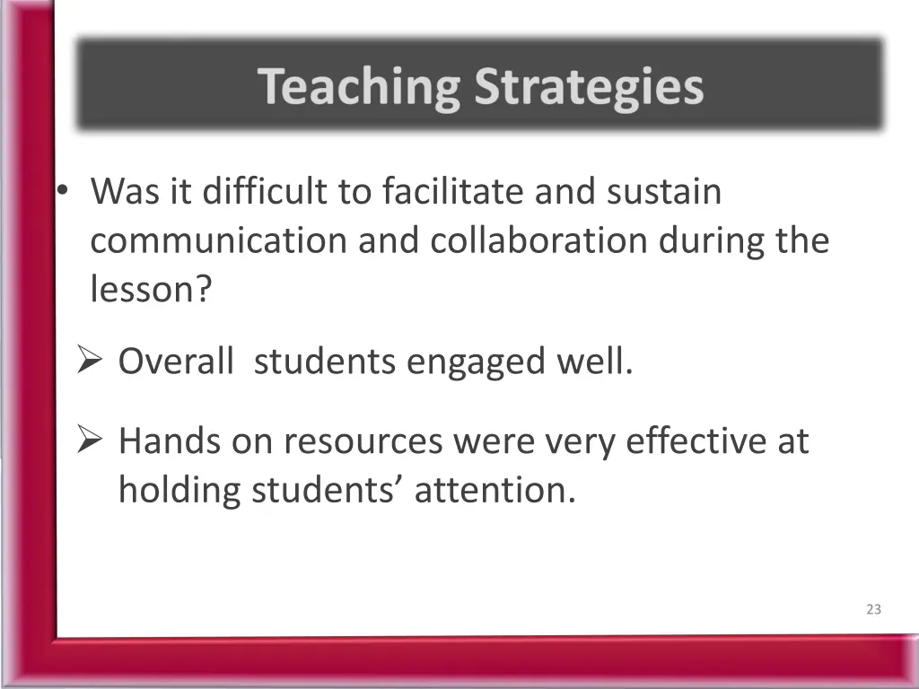 was it difficult to facilitate and sustain