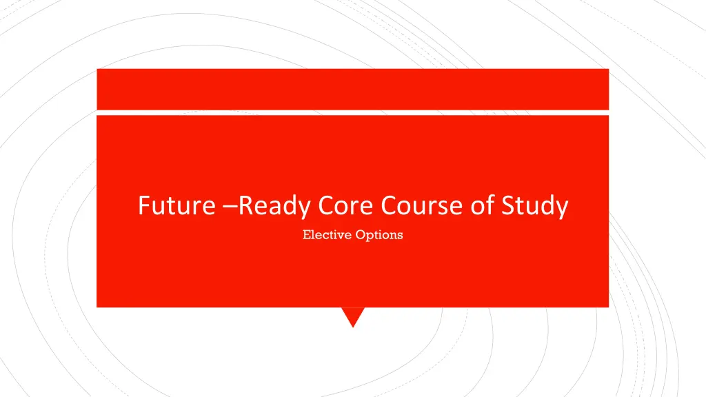 future ready core course of study elective options