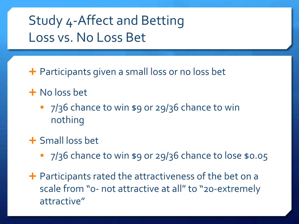 study 4 affect and betting loss vs no loss bet