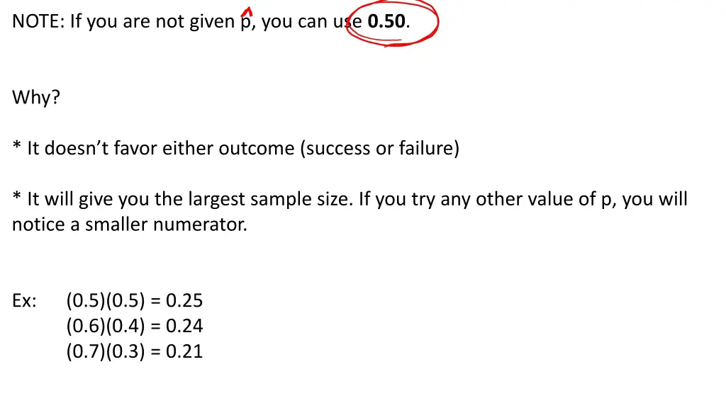 note if you are not given p you can use 0 50