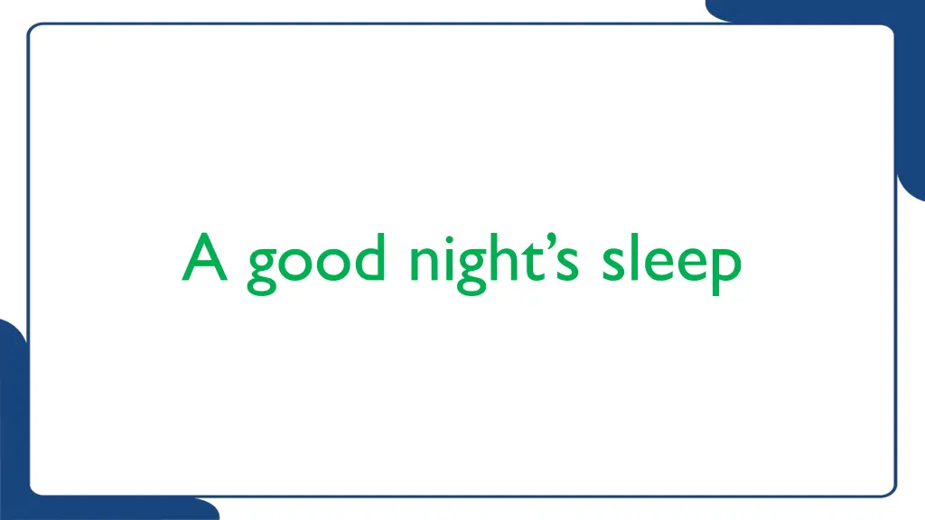 a good night s sleep 4