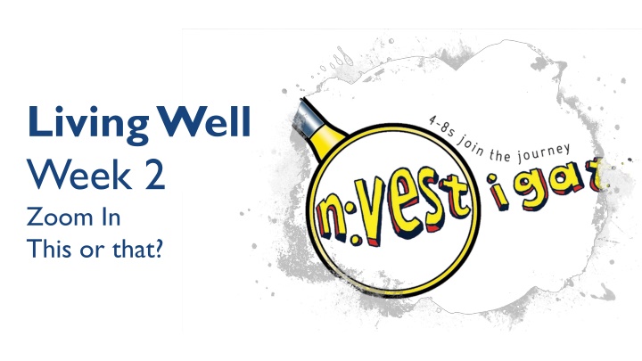 living well week 2 zoom in this or that