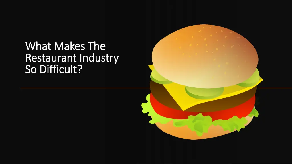 what makes the what makes the restaurant industry