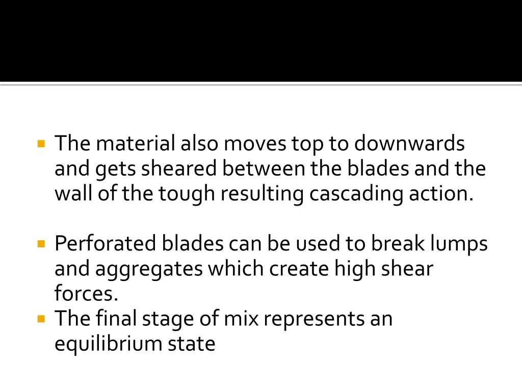 the material also moves top to downwards and gets