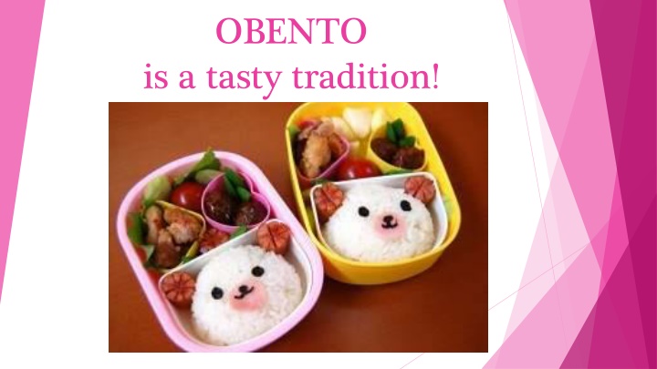 obento is a tasty tradition