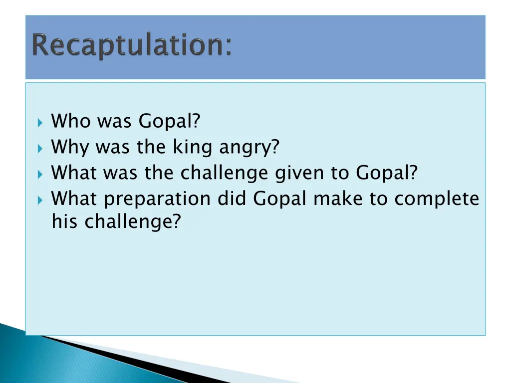 who was gopal why was the king angry what
