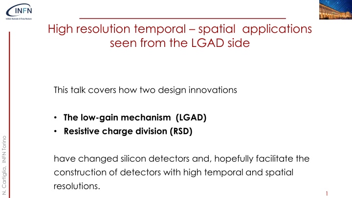 high resolution temporal spatial applications