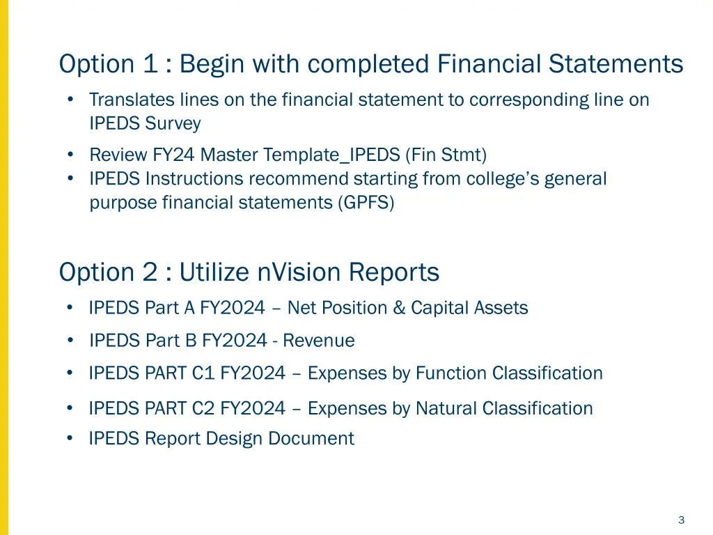option 1 begin with completed financial