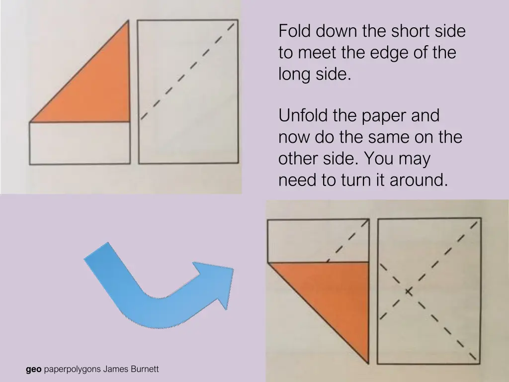 fold down the short side to meet the edge