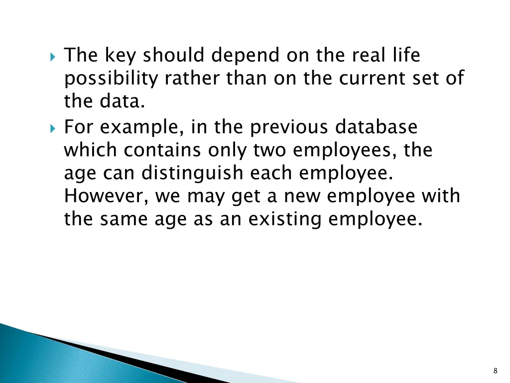 the key should depend on the real life