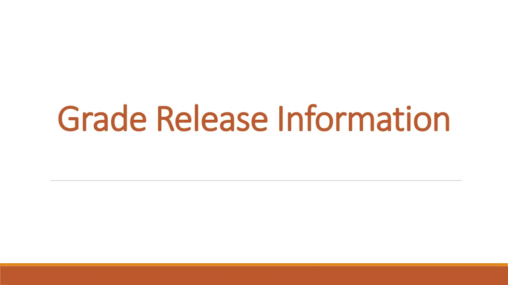 grade release information grade release