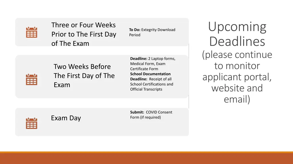 upcoming deadlines please continue to monitor