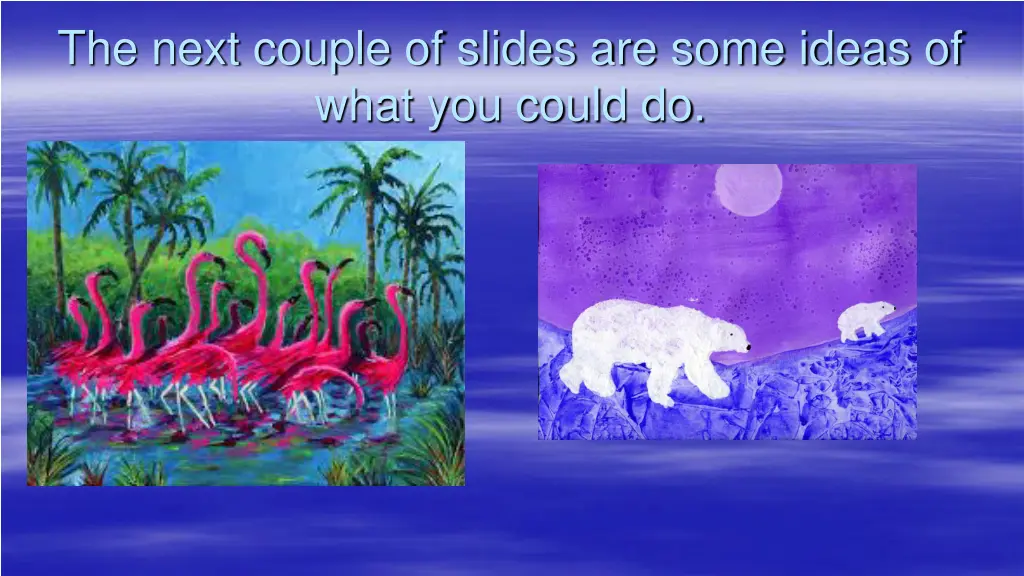 the next couple of slides are some ideas of what