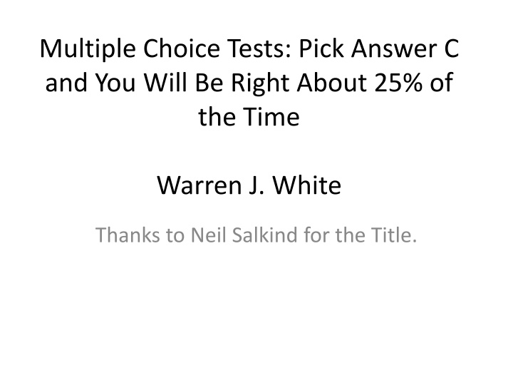 multiple choice tests pick answer c and you will